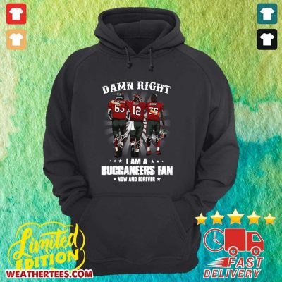 Damn Right I Am A Buccaneers Fan Now And Forever Signature Hoodie - Design By Weathertees.com