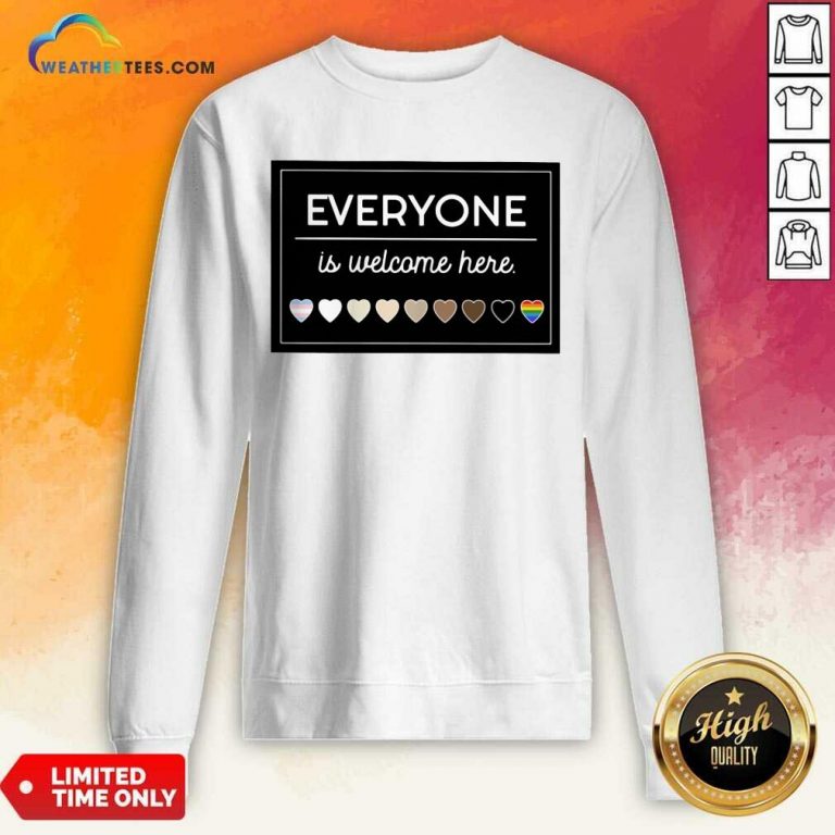 Everyone Is Welcome Here LGBT Sweatshirt - Design By Weathertees.com