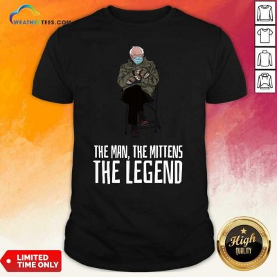 Bernie Sanders The Man The Mittens The Legend Shirt - Design By Weathertees.com