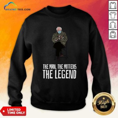 Bernie Sanders The Man The Mittens The Legend Sweatshirt - Design By Weathertees.com