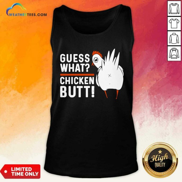 Guess What Chicken Butt White Design Tank Top - Design By Weathertees.com