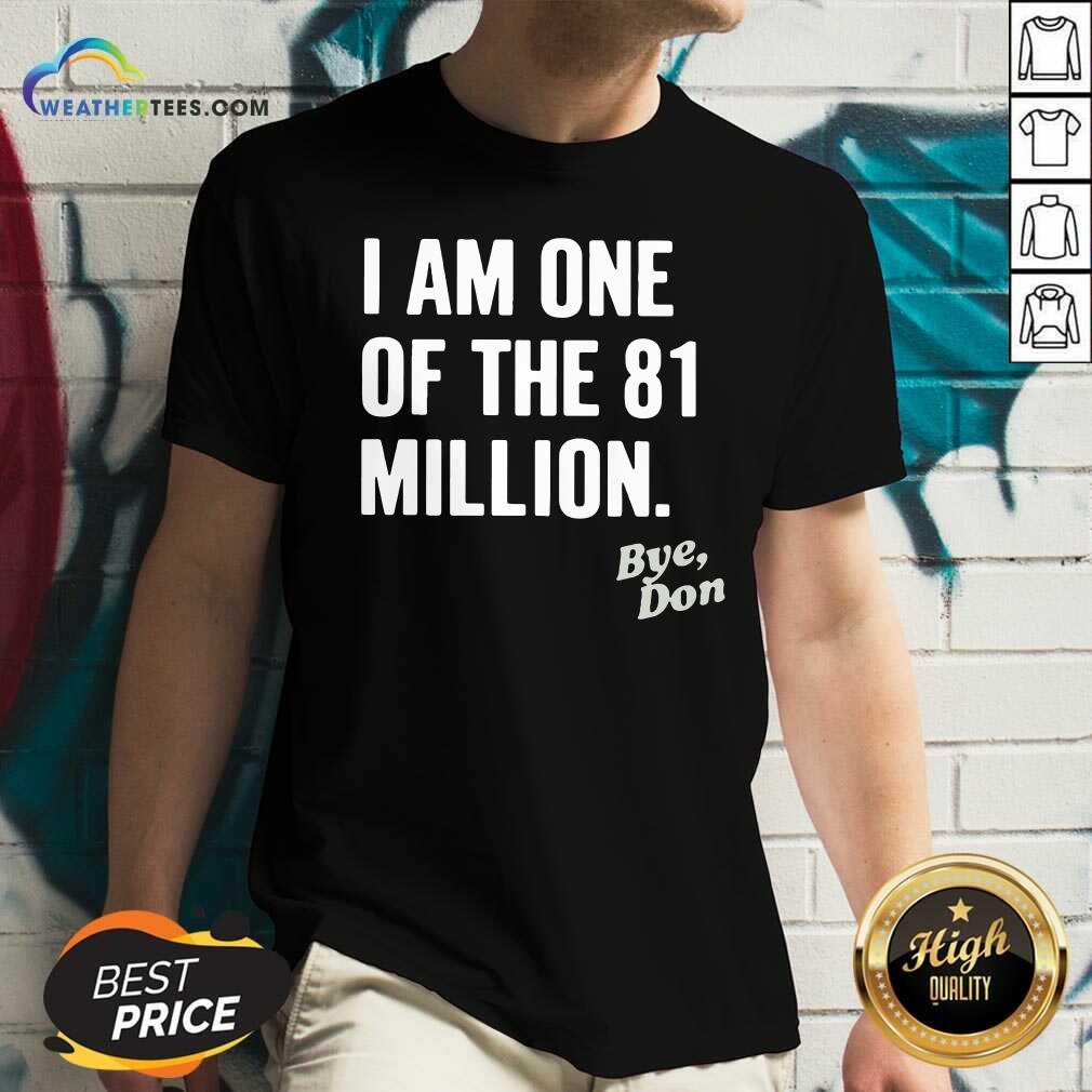 I Am One Of The 81 Million Bye Don V-neck - Design By Weathertees.com