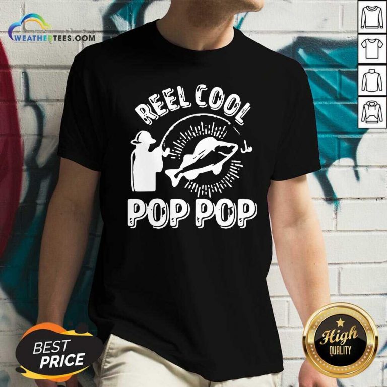 Reel Cool Pop Pop Shirt Fisherman Christmas Fathers Day V-neck - Design By Weathertees.com