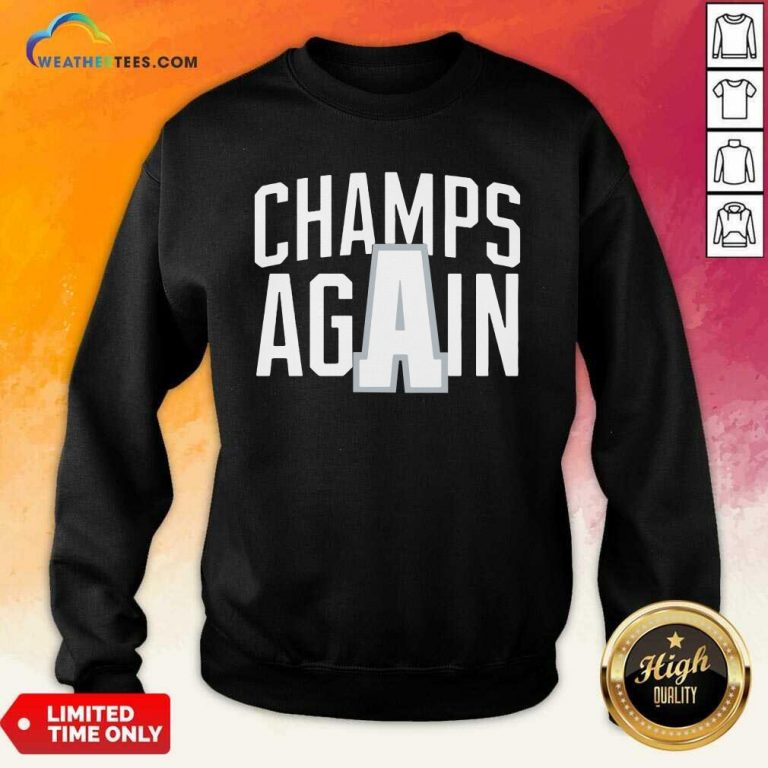 Alabama Champs Again Sweatshirt - Design By Weathertees.com