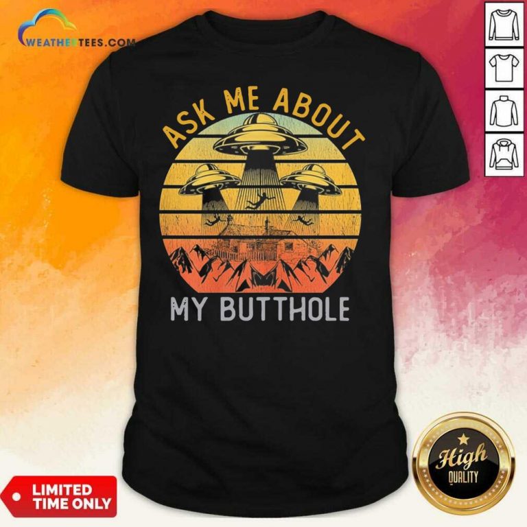 Ask Me About My Butthole Vintage Shirt - Design By Weathertees.com
