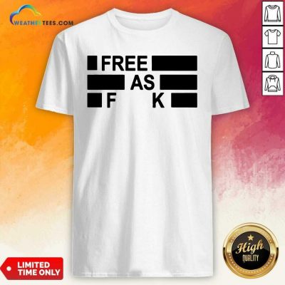 Kyle Rittenhouse Free As Fuck Shirt - Design By Weathertees.com
