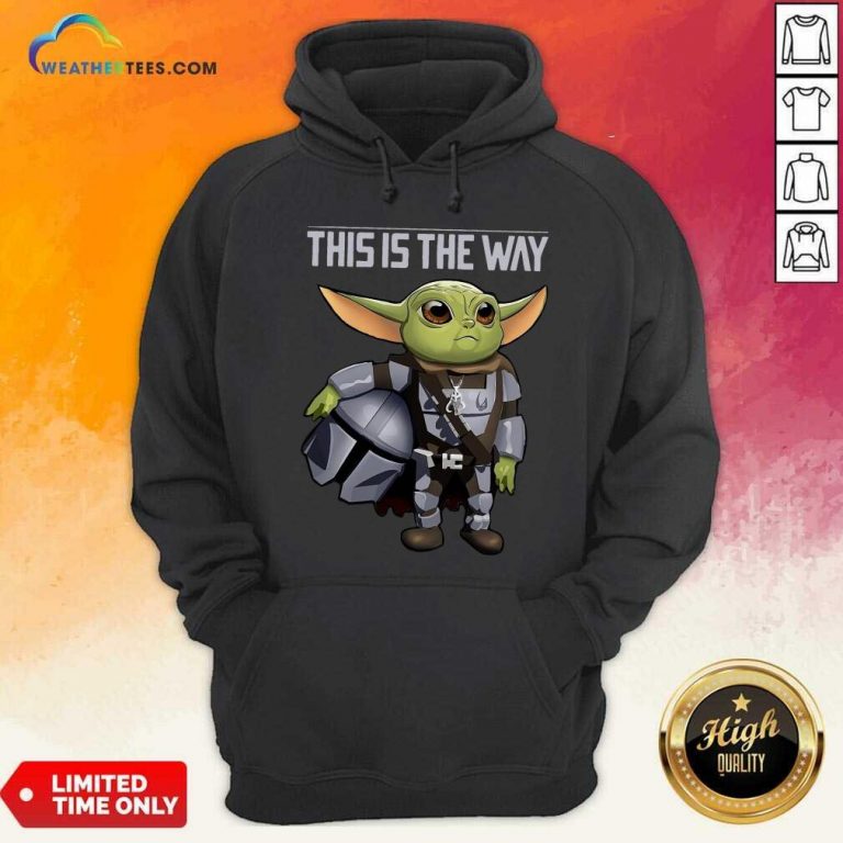 Baby Yoda The Mandalorian This Is The Way Hoodie - Design By Weathertees.com