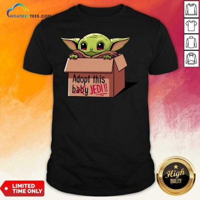 Baby Yoda Adopt This Not Baby This Jedi Shirt - Design By Weathertees.com