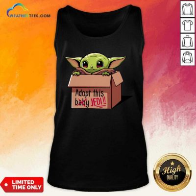 Baby Yoda Adopt This Not Baby This Jedi Tank Top - Design By Weathertees.com