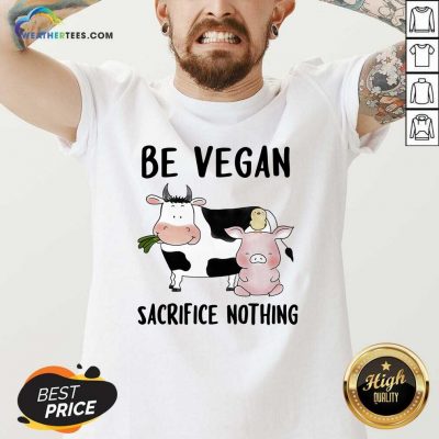 Be Vegan Sacrifice Nothing Cow And Pig Farm V-neck - Design By Weathertees.com