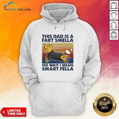 Vintage This Dad Is A Fart Smella No Wait I Mean Smart Fella Yorkshire Terrier Dog Hoodie - Design By Weathertees.com