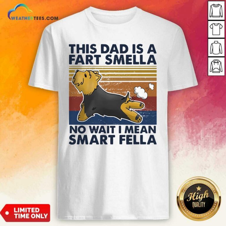 Vintage This Dad Is A Fart Smella No Wait I Mean Smart Fella Yorkshire Terrier Dog Shirt - Design By Weathertees.com