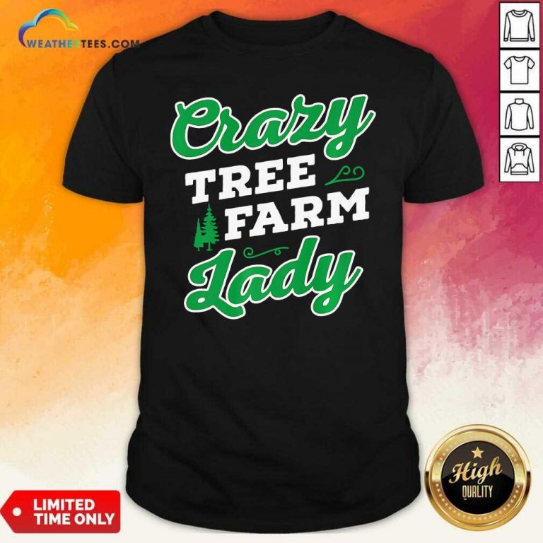 Crazy Tree Farm Lady Christmas Tree Merry Xmas Shirt - Design By Weathertees.com