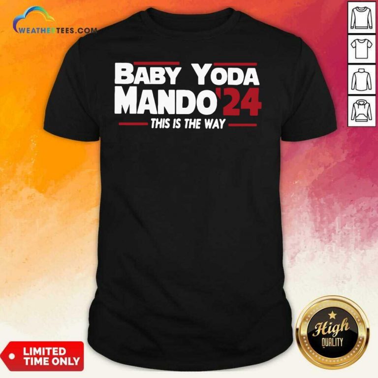 Babay Yoda Mando 24 This Is The Way Shirt - Design By Weathertees.com