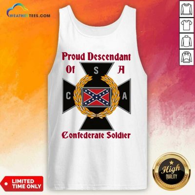 CNA Proud Descendant Of A Confederate Soldier Tank Top - Design By Weathertees.com