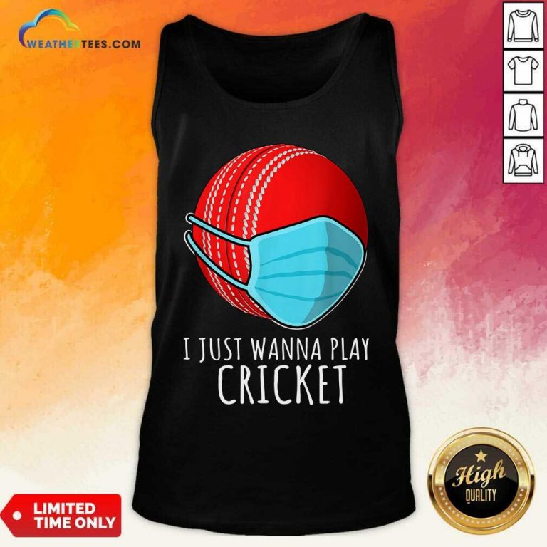 I Just Wanna Play Cricket Tank Top - Design By Weathertees.com