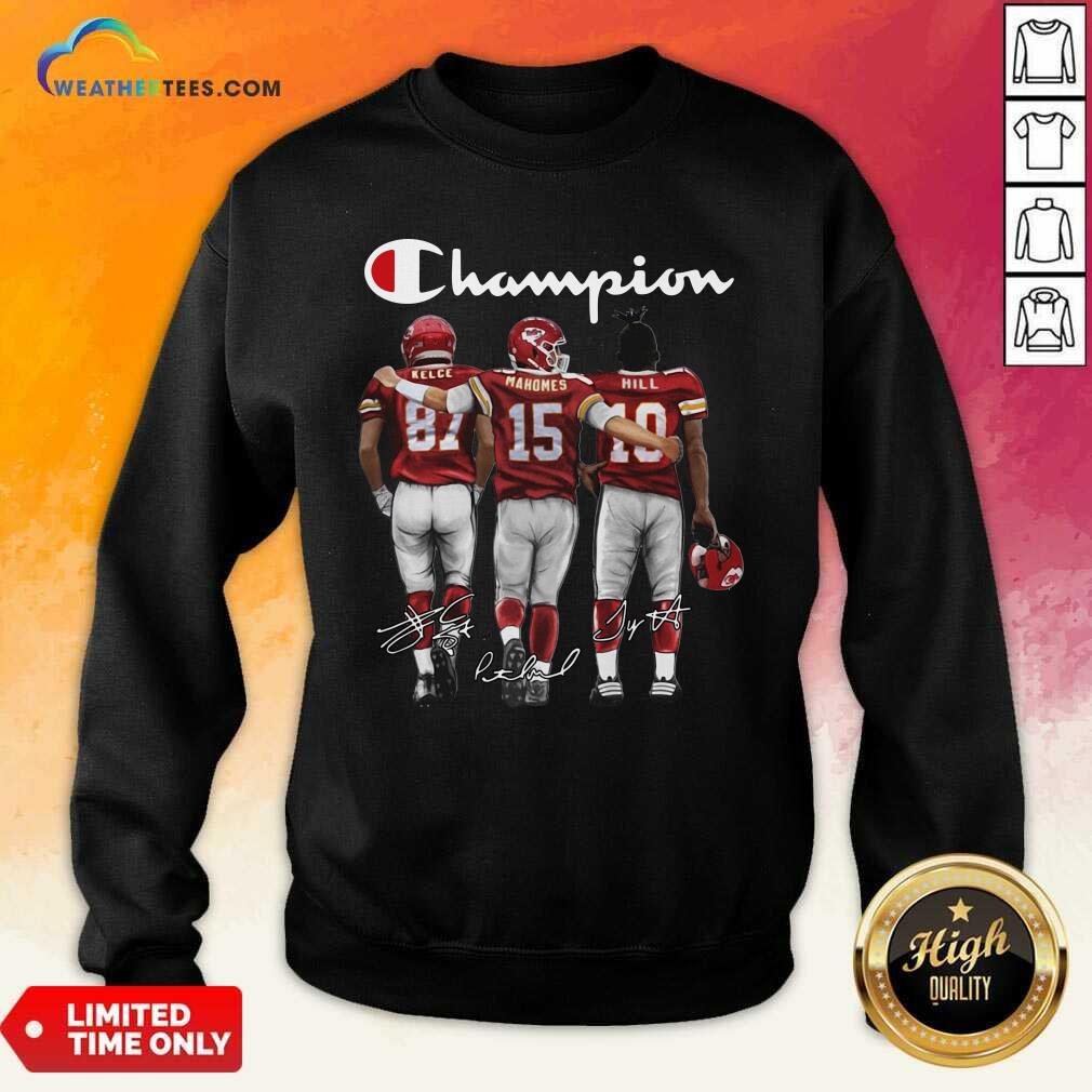 Kansas City Chiefs Champion Kelce Mahomes Hill Signature Sweatshirt - Design By Weathertees.com