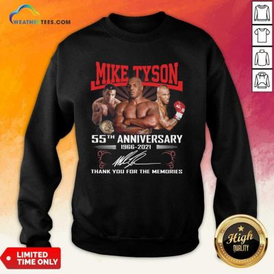 Mike Tyson 55TH 1966 2021 Signature Thank You For The Memories Sweatshirt - Design By Weathertees.com