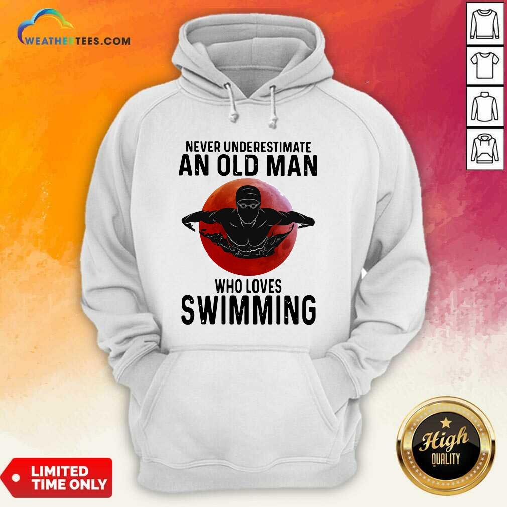 Never Underestimate An Old Man Who Loves Swimming The Moon Hoodie - Design By Weathertees.com