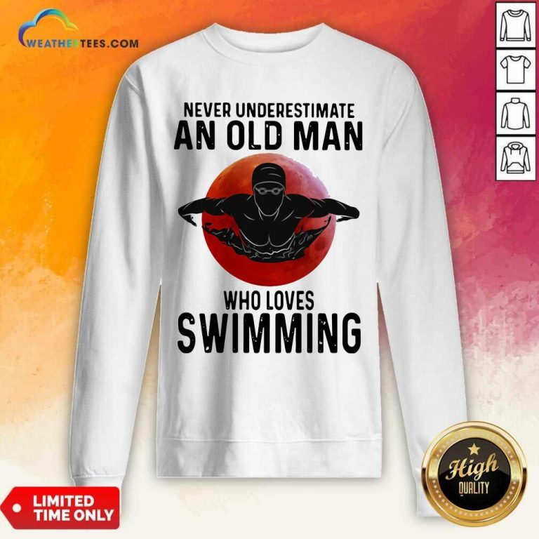Never Underestimate An Old Man Who Loves Swimming The Moon Sweatshirt - Design By Weathertees.com