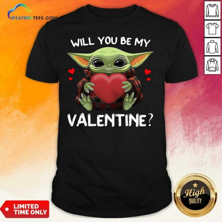 Baby Yoda Hug Heart Will You Be My Valentine Shirt - Design By Weathertees.com