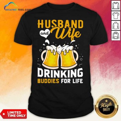 Husband And Wife Drinking Buddies For Life Beer Shirt - Design By Weathertees.com