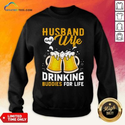 Husband And Wife Drinking Buddies For Life Beer Sweatshirt - Design By Weathertees.com