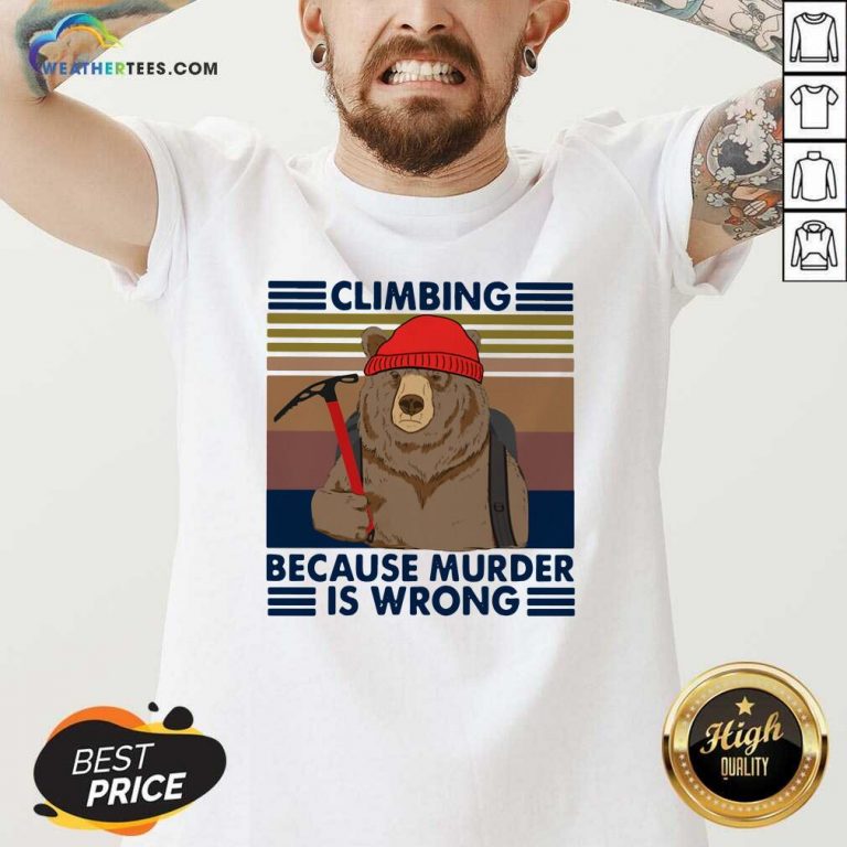 Climbing Because Murder Is Wrong Bear Vintage V-neck - Design By Weathertees.com