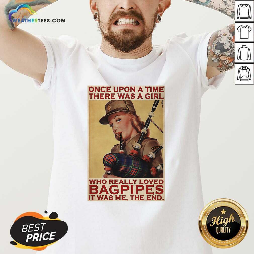 Girl Once Upon A Time There A Girl Who Really Loved Bagpipes It Was Me V-neck - Design By Weathertees.com