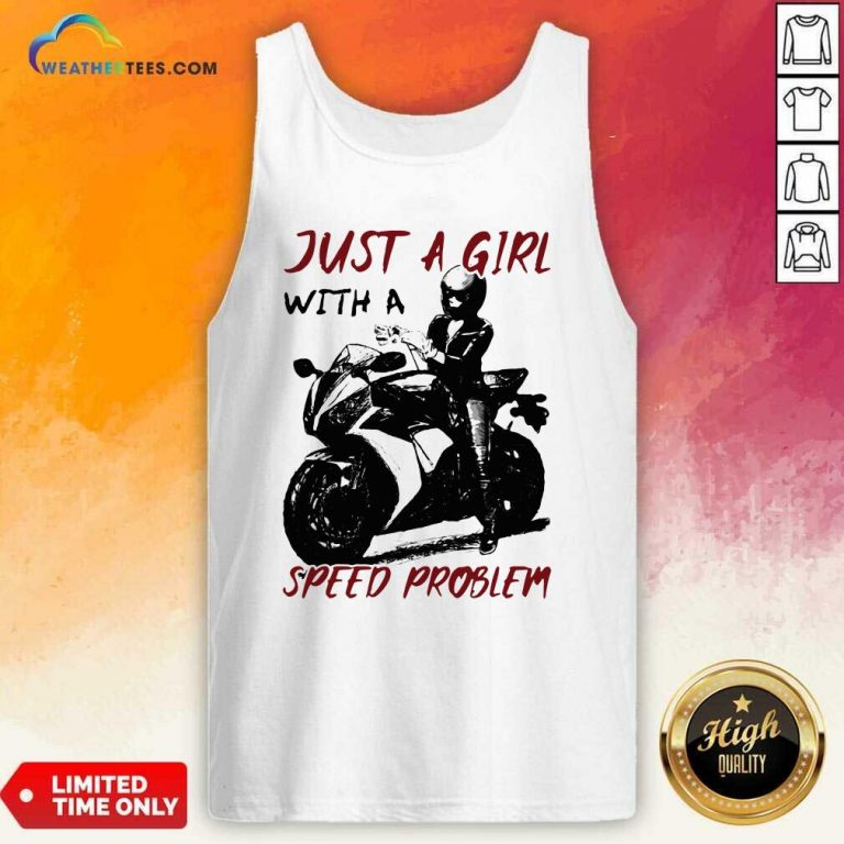 Just A Girl With A Speed Problem Sportbike Tank Top - Design By Weathertees.com