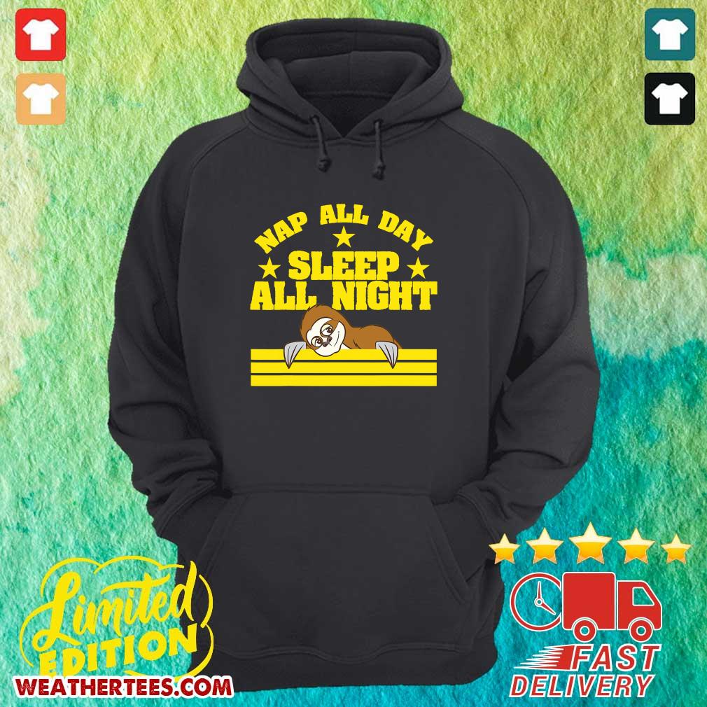 Sloth Nap All Day Sleep All Night Hoodie - Design By Weathertees.com