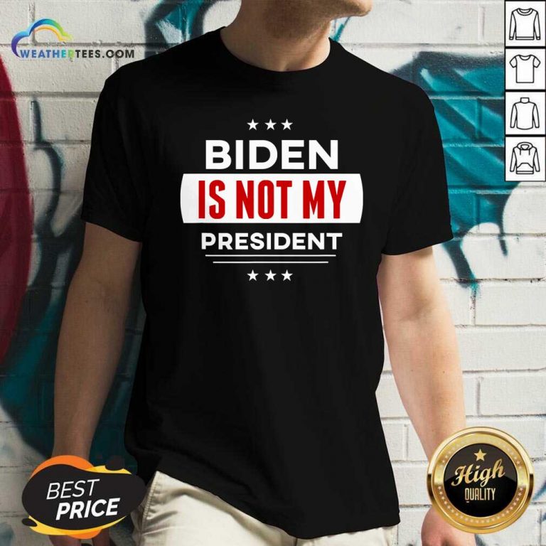 Biden Is Not My President Anti Joe Biden V-neck - Design By Weathertees.com
