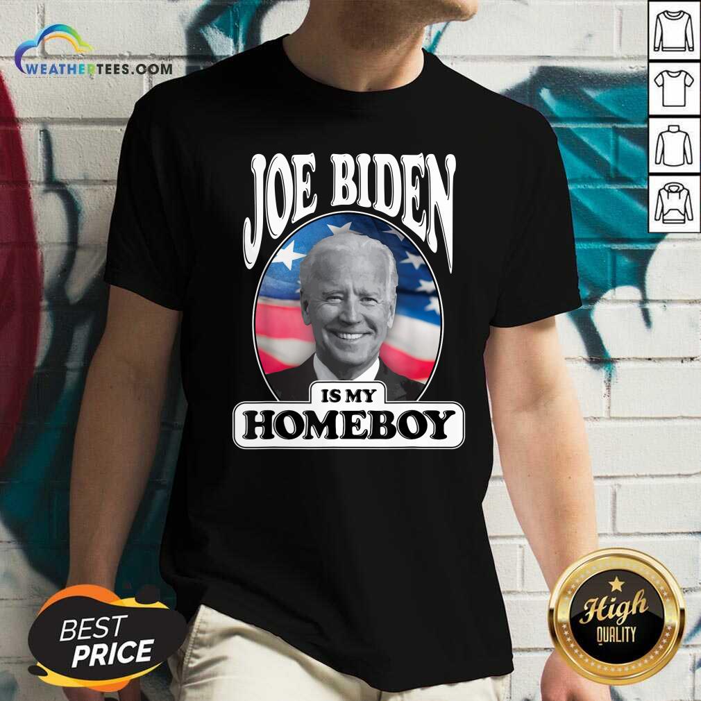 Joe Biden Is My Homeboy Vote Biden For President 2020 V-neck - Design By Weathertees.com