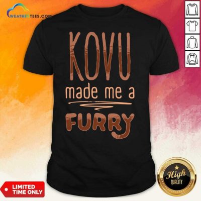 Kovu Made Me A Furry 2021 Shirt - Design By Weathertees.com