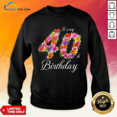 Confident My 40th Birthday Women Sweatshirt