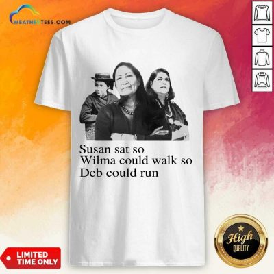 Excited Susan So Wilma Could Walk So Could 4 Shirt