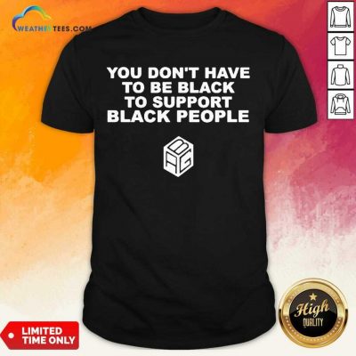 Great Support Black People 11 Shirt