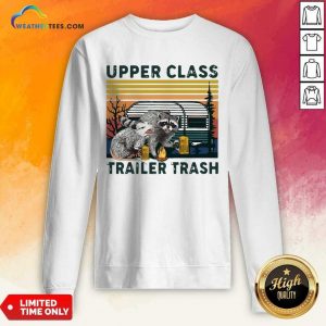 Official Raccoons And Opossums Upper Class Trailer Trash Vintage Sweatshirt