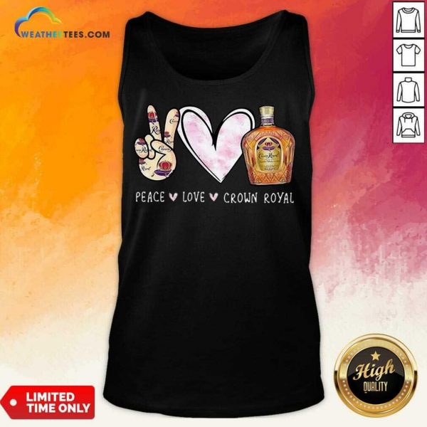 Official Peace Love Crown Royal Drinking Wine Tank Top