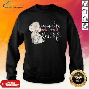 Overjoyed Mom Life Is The Best 789 Sweatshirt