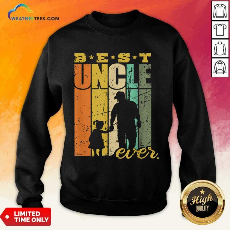 Warm Best Ever Uncle And Niece 101 Sweatshirt
