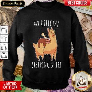 Happy Sloth And Alpaca My Official Sleeping Sweatshirt