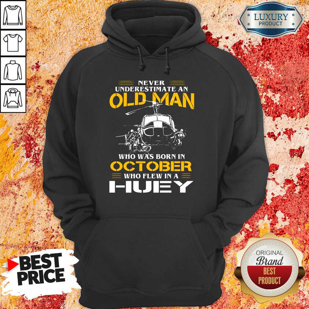 Old Man Who Was Born In October Huey Hoodie