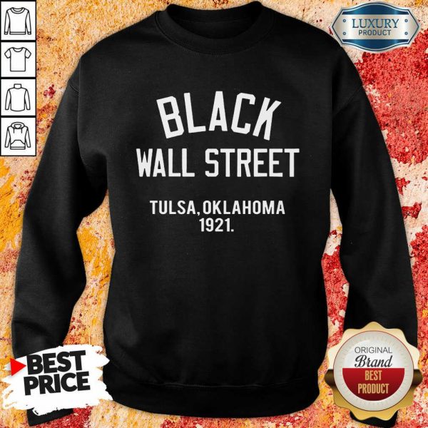 Black Wall Street Tulsa Oklahoma 1921 Sweatshirt