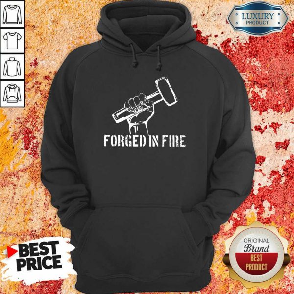 Blacksmith Forged In Fire Hoodie