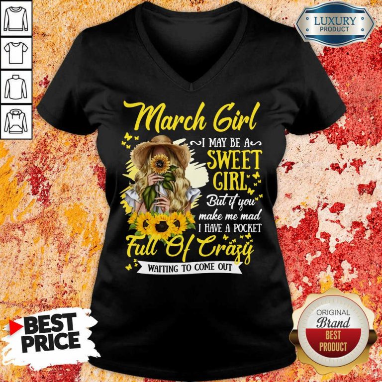 March Girl Sweet Girl Full Of Crazy V-neck