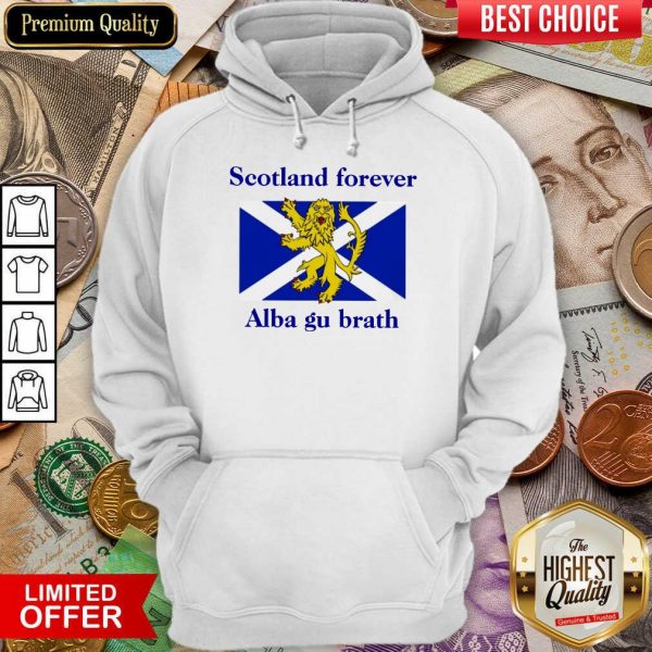 Scotland Forever Alba Gu Brath Hoodie