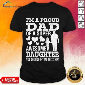 I'm Proud Dad Of A Super Awesome Daughter Shirt