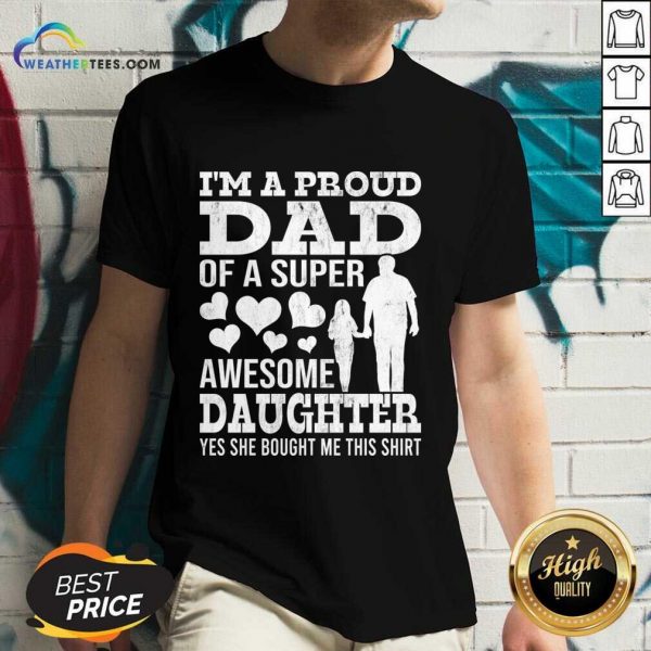 I'm Proud Dad Of A Super Awesome Daughter V-neck
