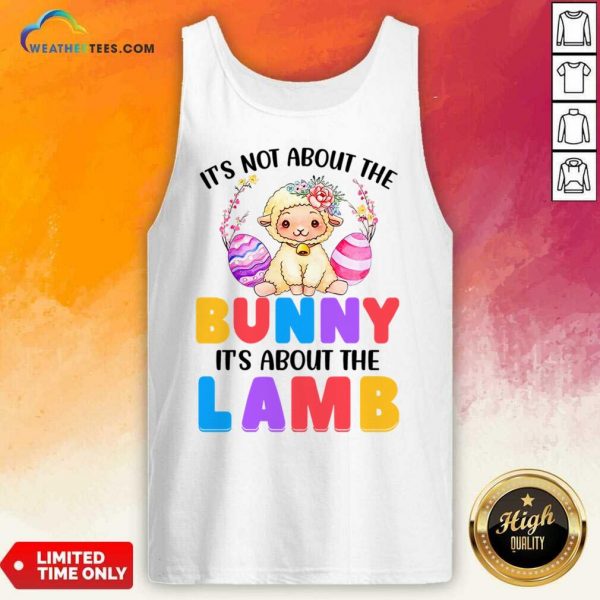 It's Not About The Bunny It's About The Lamb Tank Top